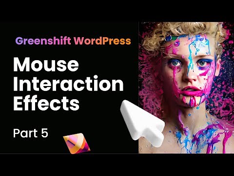 Mouse Interactions Effects: Mouse move, Mouse Follow and custom hover effects. Wordpress Greenshift