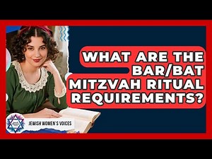 What Are The Bar/Bat Mitzvah Ritual Requirements? - Jewish Womens Voices