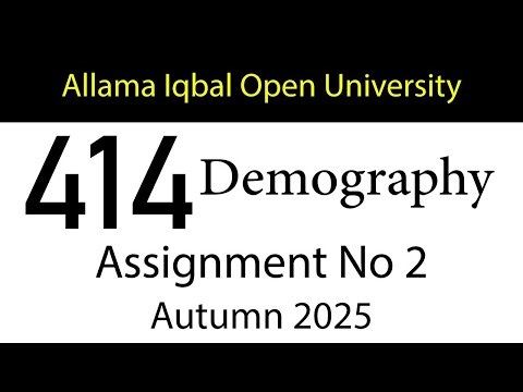 AIOU Code 414 Solved Assignment No 2 | Autumn 2025 | Demography | AIOU Corner