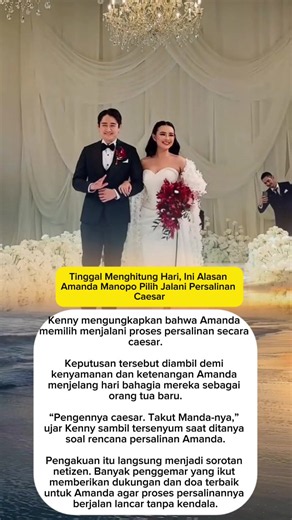 Kabar bahagia datang dari pasangan selebriti Amanda Manopo dan Kenny Austin. Amanda dikabarkan akan segera melahirkan anak pertamanya dalam waktu dekat. Momen yang telah lama dinantikan penggemar itu pun kini mulai mencuri perhatian publik, apalagi setelah Kenny Austin membagikan sedikit cerita mengenai persiapan persalinan sang istri. Dalam sebuah video yang diunggah kanal YouTube Reyben Entertainment pada Minggu (16/5), Kenny mengungkapkan bahwa Amanda memilih menjalani proses persalinan secar