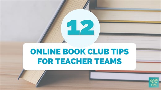 12 Online Book Club Tips for Teacher Teams - Class Tech Tips