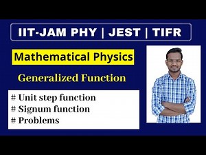 Generalized Functions and Unit Step Function and Signum Function Video Lecture | Crash Course for IIT JAM Physics