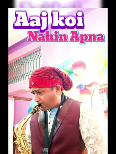 Aaj Koi Nahin Apna Saxophone Instrumental #music #saxophone #instrumentalmusic