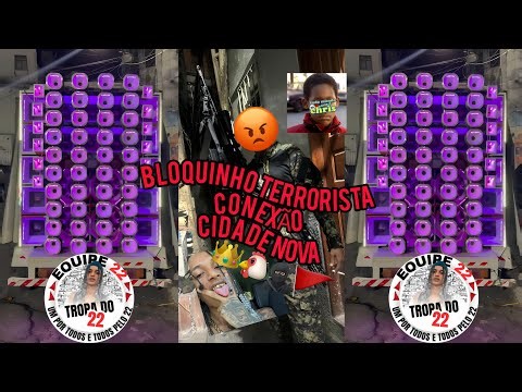 BLOQUINHO TERRORISTA CV BA | CONEXÃO CIDADE NOVA | EQUIPE 22 | LANÇAMENTO 2026
