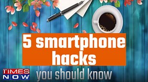 5 Smartphone hacks everyone should know!