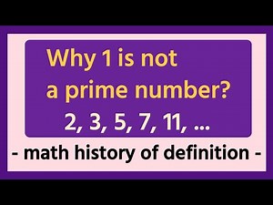 why 1 is not a prime number? [math history of definition]