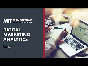 MIT Sloan Digital Marketing Analytics Online Short Course | Trailer