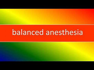 BALANCED ANESTHESIA