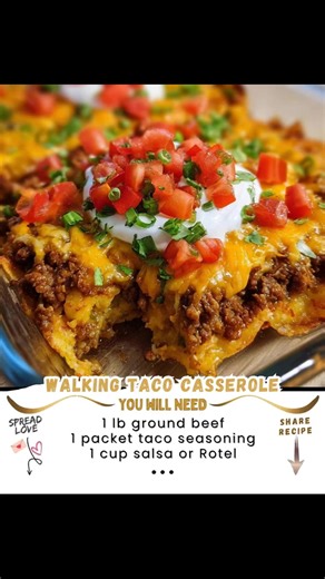 Walking Taco Casserole INGRIDIENTS: • 1 lb ground beef • 1 packet taco seasoning • 1 cup salsa or Rotel • 1 cup corn (optional) • 1 cup black beans, drained (optional) • 2 cups crushed Doritos or Fritos • 2 cups shredded Mexican blend cheese • 1 small onion, diced • 1 cup sour cream (for topping) • 1/2 cup chopped green onions • 1 diced tomato (for garnish) INSTRUCTIONS: 1. Preheat oven to 350°F. 2. Brown ground beef with diced onion. Drain grease. 3. Stir in taco seasoning and salsa (and beans/