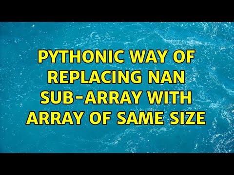 Pythonic way of replacing nan sub-array with array of same size