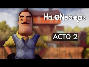 Cómo Pasar Hello Neghbor ACTO 2