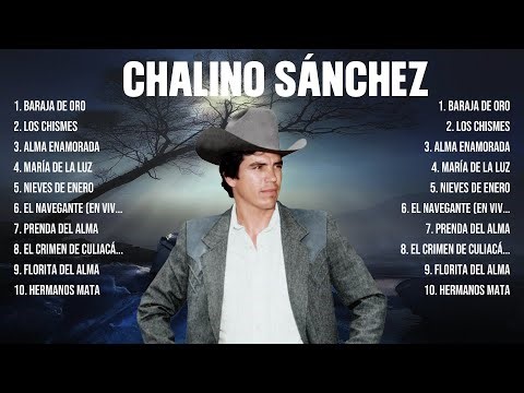 Chalino Sánchez ~ Greatest Hits Full Album ~ Best Old Songs All Of Time