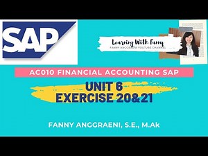 Financial Accounting SAP AC010 - Unit 6 Exercise 20&21