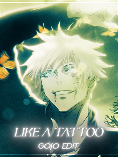 Gojo edit - Like a tattoo - [AMV/Edit] 4K #gojo #gojoedit #animeedit #edit #fyp