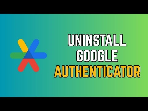 How to uninstall google Authenticator on Android