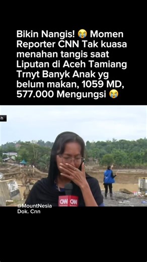 PENDAKI GUNUNG INDONESIA on Instagram: "Suasana pilu menyelimuti Aceh Tamiang. Saat melakukan liputan langsung di lokasi bencana, seorang reporter CNN tak mampu membendung air mata. Di hadapannya, derita nyata terpampang jelas—anak-anak kecil terduduk lemah, sebagian di antaranya mengaku belum makan sejak sehari sebelumnya. Tangis mereka seolah menjadi suara sunyi dari krisis kemanusiaan yang tengah terjadi. Bencana banjir bandang dan tanah longsor yang melanda sejumlah wilayah di Indonesia tela