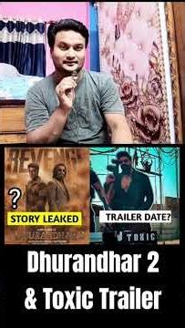 Dhurandhar 2 Story Leaked & Toxic Trailer release date #shorts