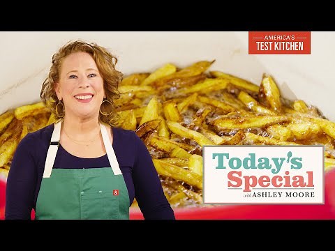 For Restaurant-Quality French Fries, Start with Cold Oil | Today's Special