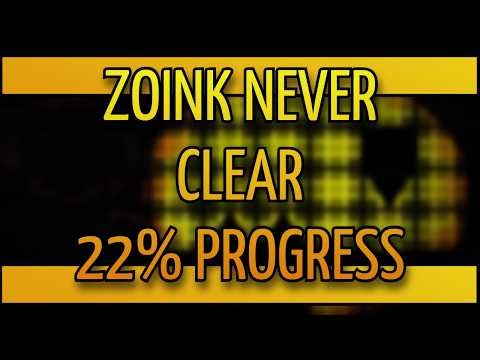 [TOP 1] ZOINK NEVER CLEAR 22%