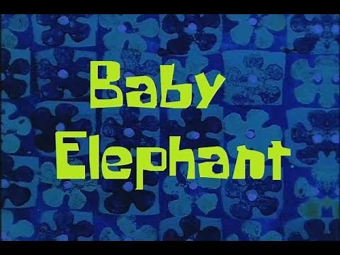 SpongeBob Production Music Baby Elephant