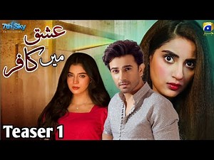 Coming Soon | Teaser 1 | Ishq Mein Kafir | Laiba Khan - Ali Ansari | Saboor Aly | New Dramas