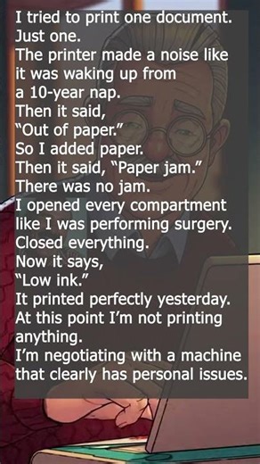 I tried to print one document. The Printer Knows🔥