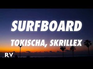 Tokischa, Skrillex - Surfboard