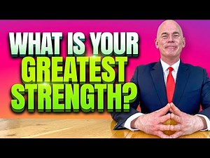 WHAT IS YOUR GREATEST STRENGTH? (How to ANSWER this Tough INTERVIEW QUESTION!)
