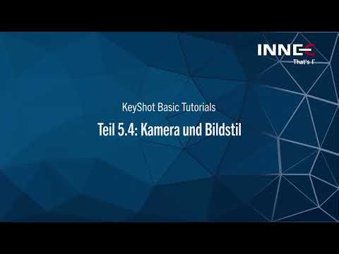KeyShot Basic Tutorials Teil 5.4: Mehrere Kameras und Bildstile anwenden