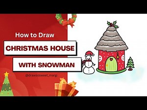 How to Draw a Cute Christmas House with Snowman – Easy Step by Step!