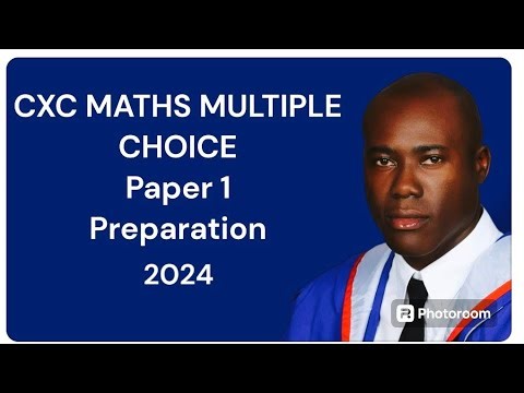 CSEC |CXC|MATHS MULTIPLE CHOICE PAPER 1 2024 EXAM PREP Part 1( CSEC MATHS MULTIPLE CHOICE 2024)
