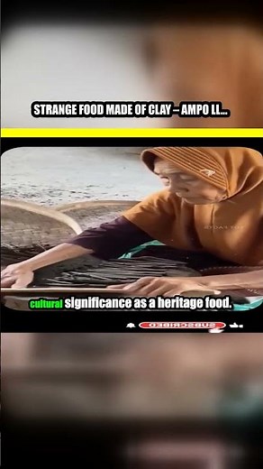 Strange Food Made of Clay – Ampo ll TOT FACTS