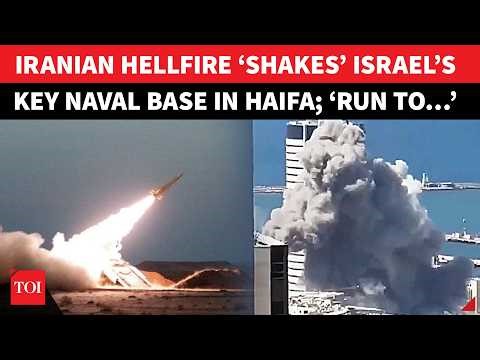 Israel’s Haifa Naval Base ‘Under Siege’ As Iran Fires Cluster Bombs; ‘Civilians Killed, Panic In…’