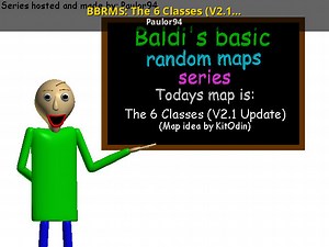 BBRMS: The 6 Classes (V2.1 Update) Mod for Baldi's Basics | Baldi Mods