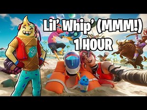 Fortnite Lil' Whip (MMM!) Lobby Music - 1 Hour