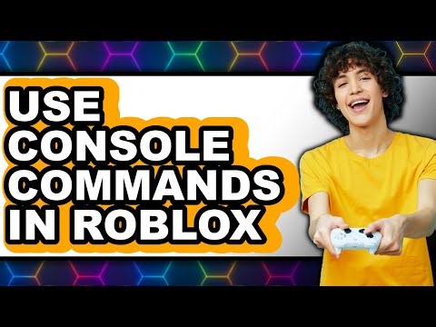 How to Use Console Commands in Roblox - Full Guide