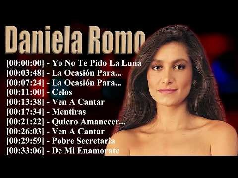 Daniela Romo Grandes Éxitos 2026 ❤️ Las Mejores Canciones Románticas de Todos los Tiempos