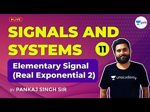 Signals & Systems | Elementary Signal (Real Exponential 2) | Lec 11 | GATE 2021(EE,ECE) Exam
