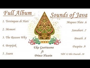 FULL ALBUM Sounds Of Java - Eka Guatiwana ft Prince Husein