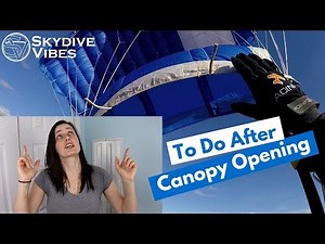 What to do After Canopy Opening when Skydiving