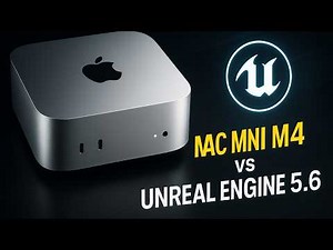 Can The Mac Mini M4 REALLY Run Unreal Engine 5.6 Smoothly For $599?
