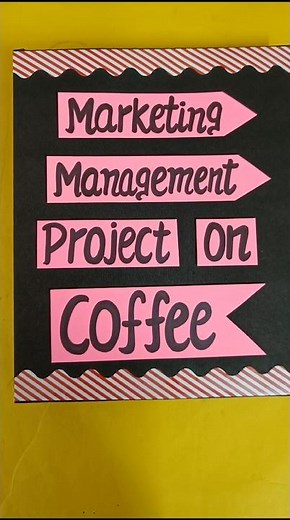 Marketing Management Project on Coffee Class12th CBSE 2024-25 #projects #parulcreations