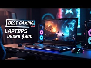 TOP 5 Best Gaming Laptop Under $800 in 2025