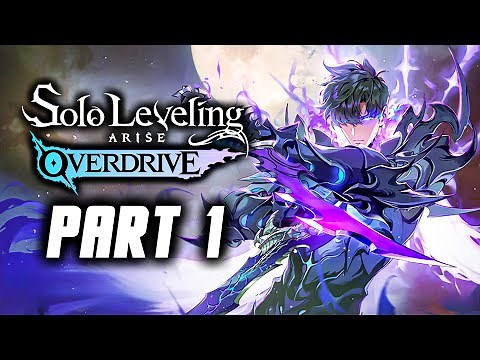 Solo Leveling Arise Overdrive - Gameplay Walkthrough Part 1 (No Commentary)