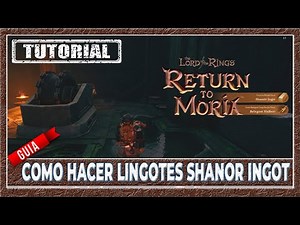 How to make Shanor ingots 🎮 | The Lord of the Rings: Return to Moria gameplay in Spanish