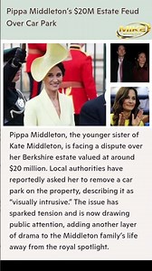 Pippa Middleton's $20M Estate Feud Over Car Park #royalfamily #royalnews#pippamiddleton