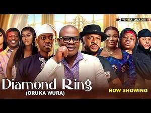 Diamond Ring (Oruka Wura) - Latest Movie 2025, Yinka Quadri, Lateef Adedimeji, Apa, Odunlade, Sidi