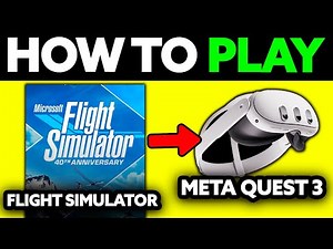 How To Play Microsoft Flight Simulator on Meta Quest 3 (2025)