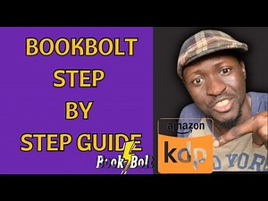 Book Bolt: Step-by-Step Guide to Designing, Creating and Selling Books on Amazon KDP"