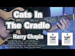 The BEST and EASIEST way to play CATS IN THE CRADLE by HARRY CHAPIN. Guitar Play Along with Vocals